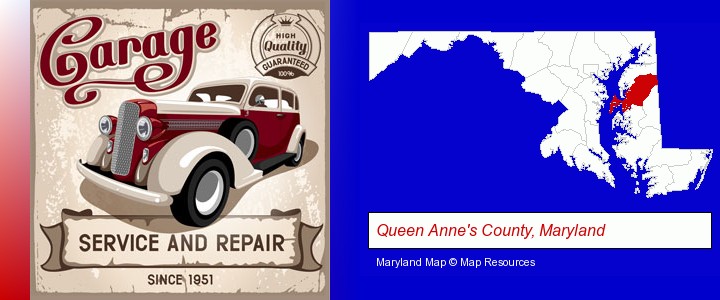 an auto service and repairs garage sign; Queen Anne's County, Maryland highlighted in red on a map