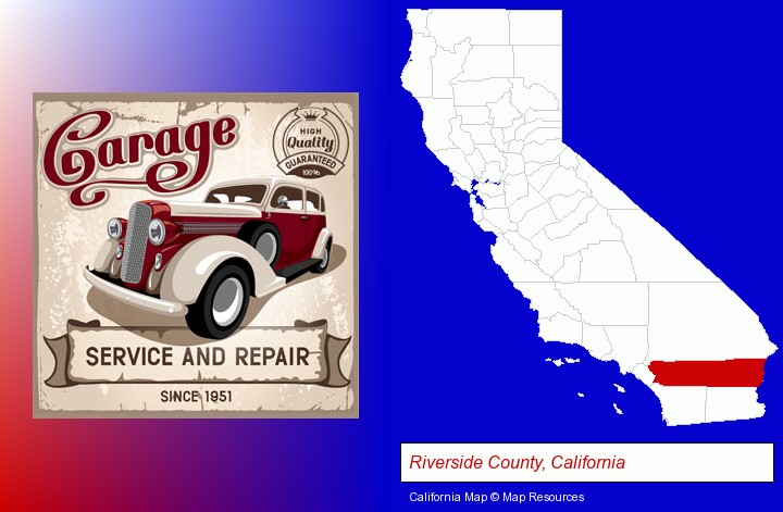 an auto service and repairs garage sign; Riverside County, California highlighted in red on a map