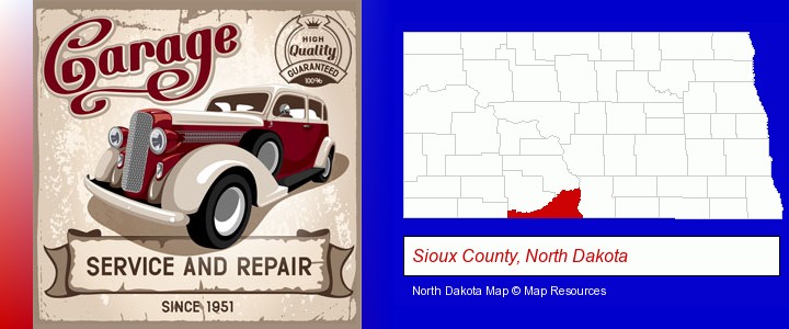 an auto service and repairs garage sign; Sioux County, North Dakota highlighted in red on a map