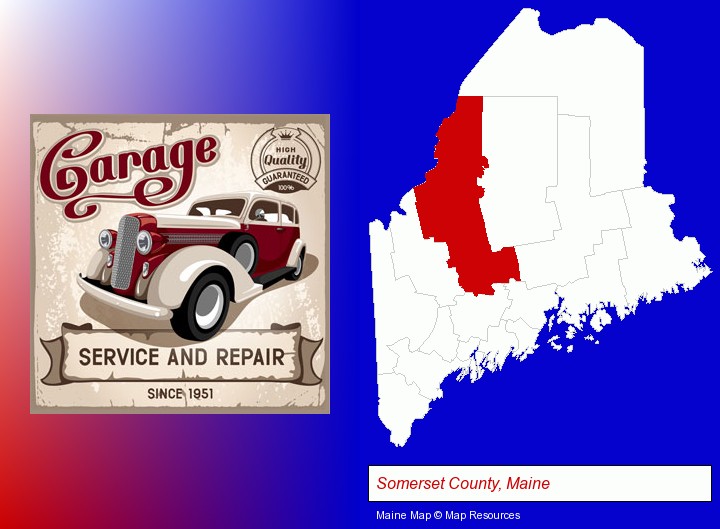 an auto service and repairs garage sign; Somerset County, Maine highlighted in red on a map