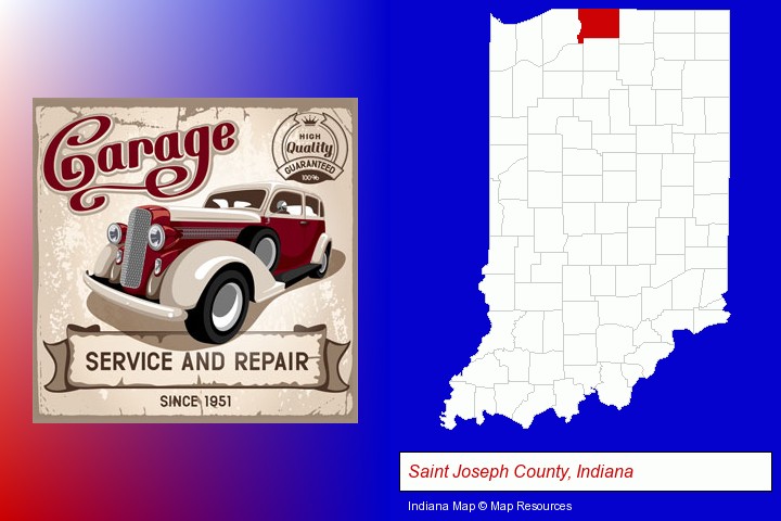 an auto service and repairs garage sign; Saint Joseph County, Indiana highlighted in red on a map