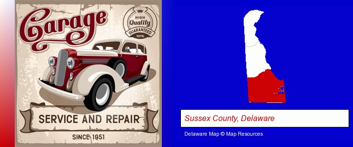an auto service and repairs garage sign; Sussex County, Delaware highlighted in red on a map