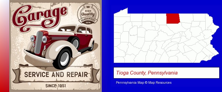 an auto service and repairs garage sign; Tioga County, Pennsylvania highlighted in red on a map