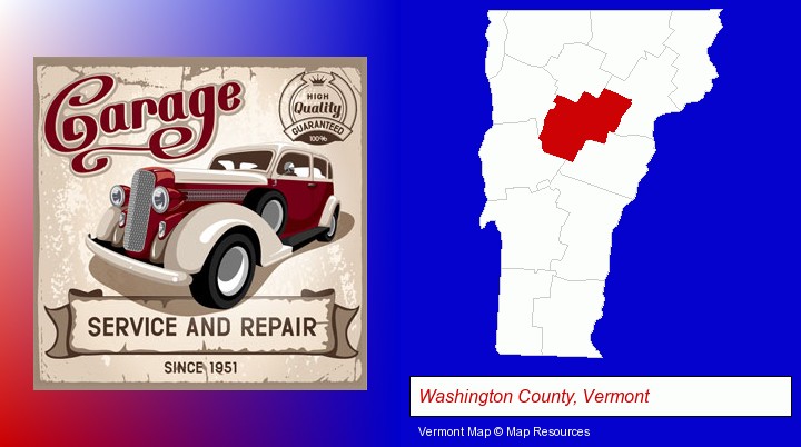 an auto service and repairs garage sign; Washington County, Vermont highlighted in red on a map