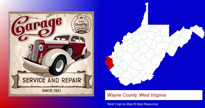 an auto service and repairs garage sign; Wayne County, West Virginia highlighted in red on a map