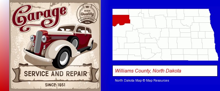 an auto service and repairs garage sign; Williams County, North Dakota highlighted in red on a map