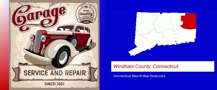 an auto service and repairs garage sign; Windham County, Connecticut highlighted in red on a map