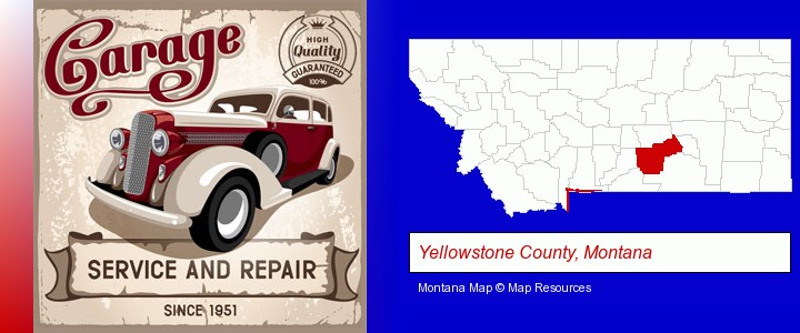an auto service and repairs garage sign; Yellowstone County, Montana highlighted in red on a map