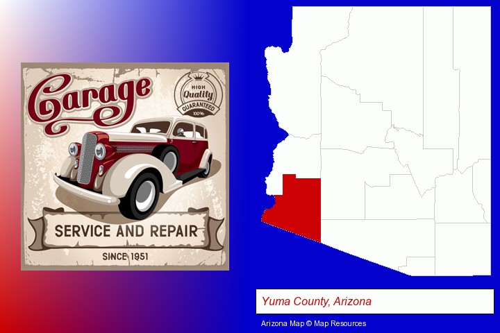 an auto service and repairs garage sign; Yuma County, Arizona highlighted in red on a map