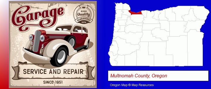 an auto service and repairs garage sign; Multnomah County, Oregon highlighted in red on a map