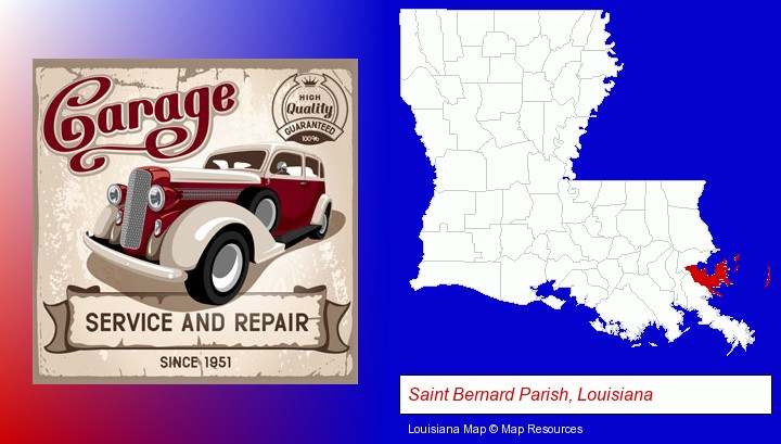 an auto service and repairs garage sign; Saint Bernard Parish, Louisiana highlighted in red on a map